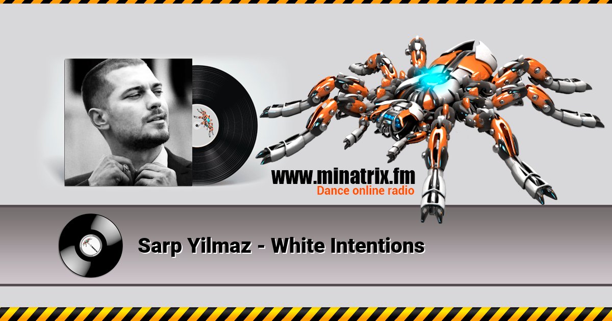 Sarp Yilmaz - White Intentions Sarp Yilmaz - White Intentions Listen online and download MP3