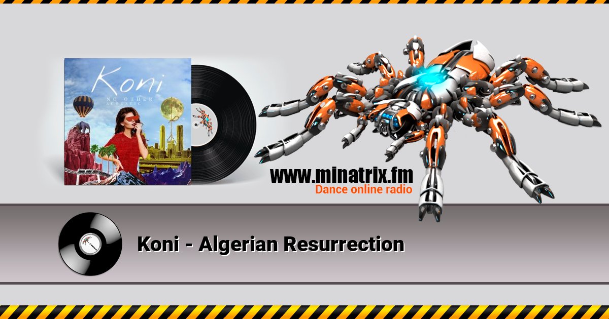Koni - Algerian Resurrection Koni - Algerian Resurrection Listen online and download MP3