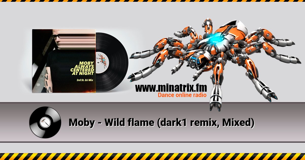 Moby - Wild flame (dark1 remix, Mixed) Moby - Wild flame (dark1 remix, Mixed) Listen online and download MP3