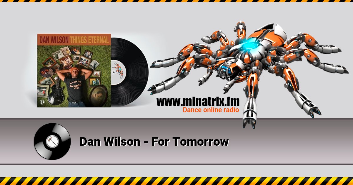 Dan Wilson - For Tomorrow Listen online and download MP3