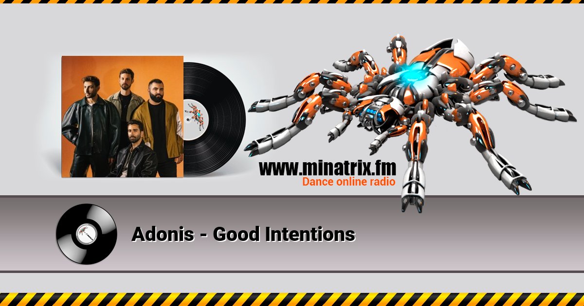 Adonis - Good Intentions Listen online and download MP3