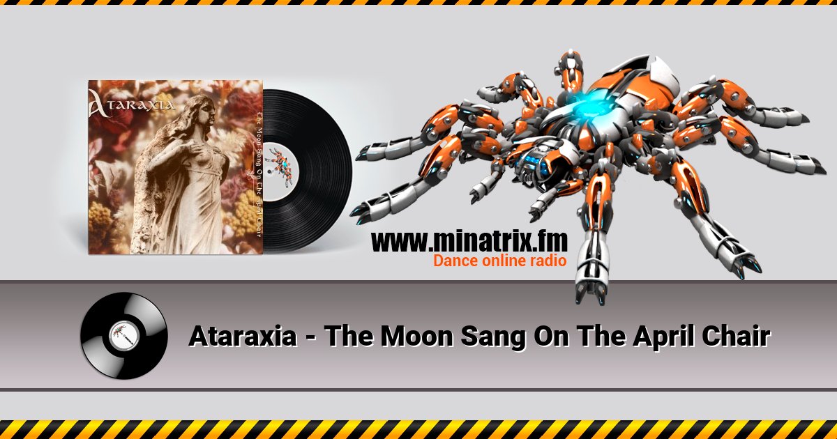 Ataraxia - The Moon Sang On The April Chair Ataraxia - The Moon Sang On The April Chair Listen online and download MP3