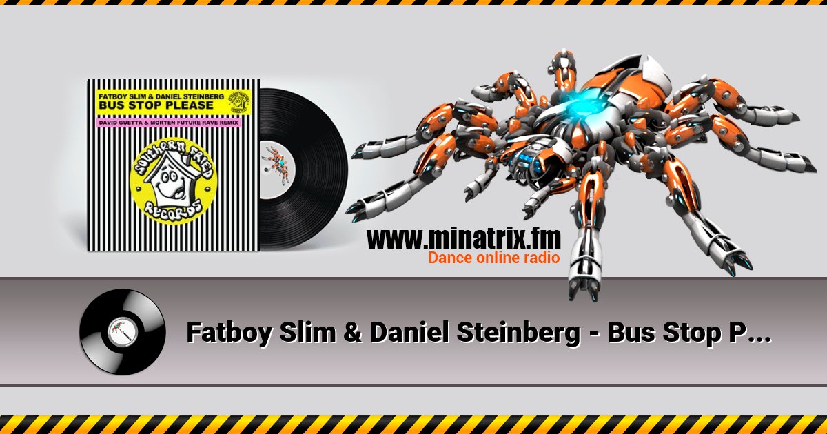 Fatboy Slim & Daniel Steinberg - Bus Stop Please (David Guetta & MORTEN Remix) Listen online and download MP3