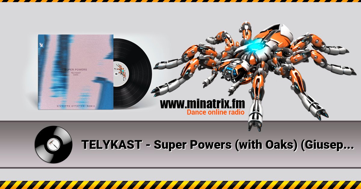 TELYKAST - Super Powers (with Oaks) (Giuseppe Ottaviani Remix) Listen online and download MP3