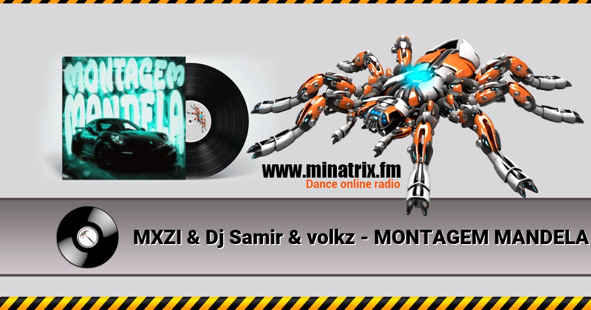 MXZI & Dj Samir & volkz - MONTAGEM MANDELA Listen online and download MP3