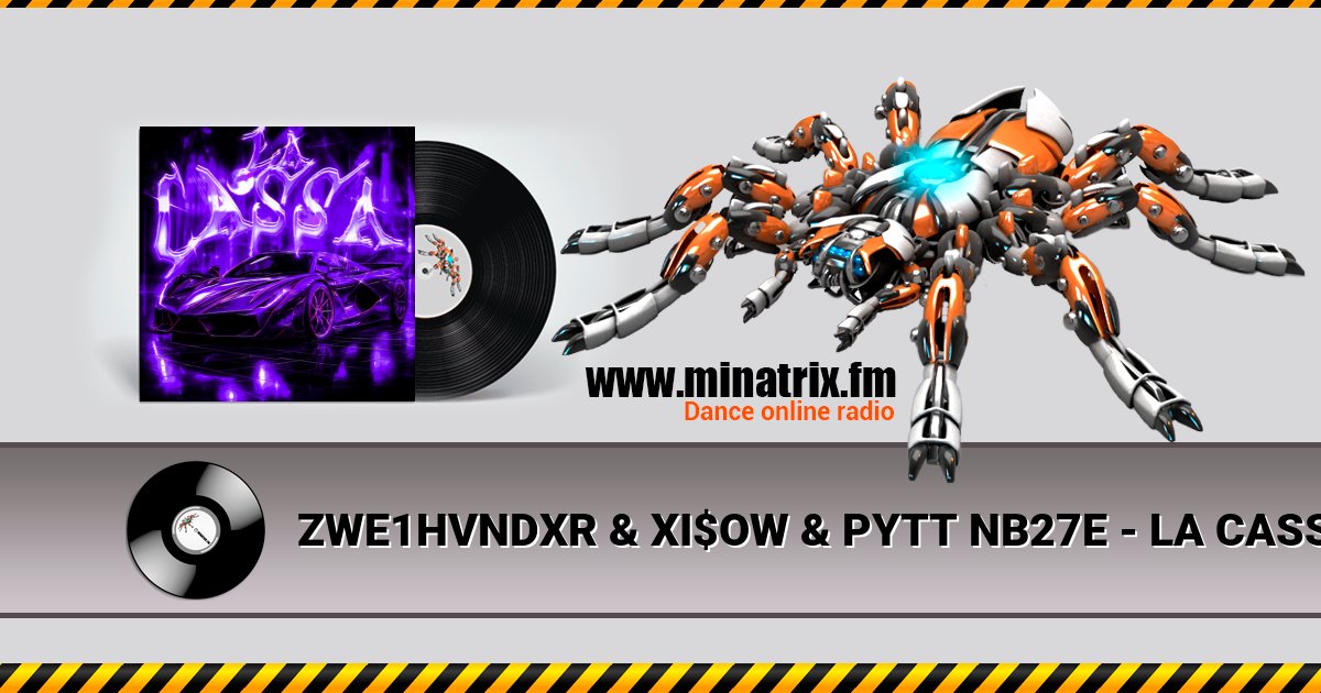ZWE1HVNDXR & XI$OW & PYTT NB27E - LA CASSA ZWE1HVNDXR & XI$OW & PYTT NB27E - LA CASSA Listen online and download MP3