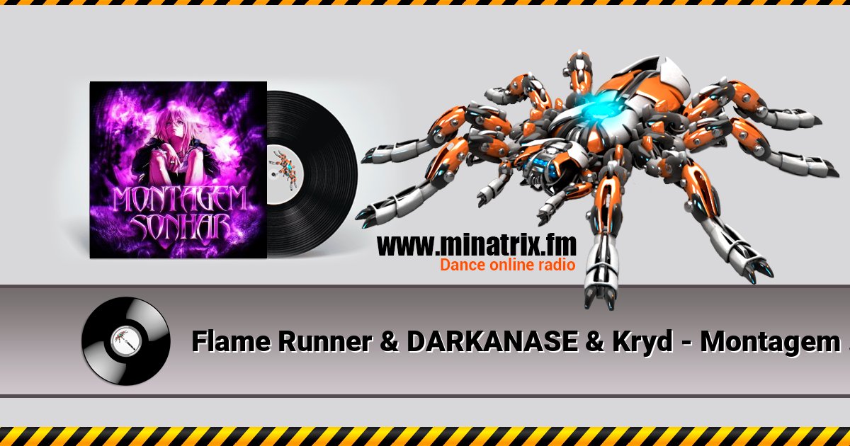 Flame Runner & DARKANASE & Kryd - Montagem Sonhar Listen online and download MP3