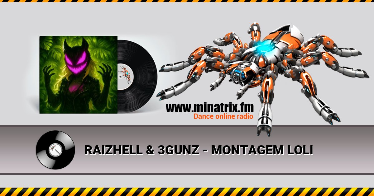RAIZHELL & 3GUNZ - MONTAGEM LOLI Listen online and download MP3