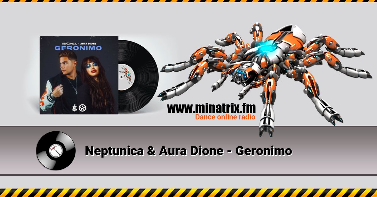 Neptunica & Aura Dione - Geronimo Listen online and download MP3
