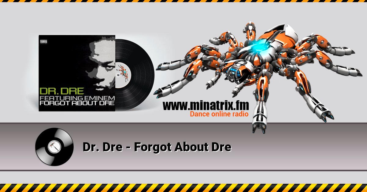 Dr. Dre - Forgot About Dre Listen online and download MP3