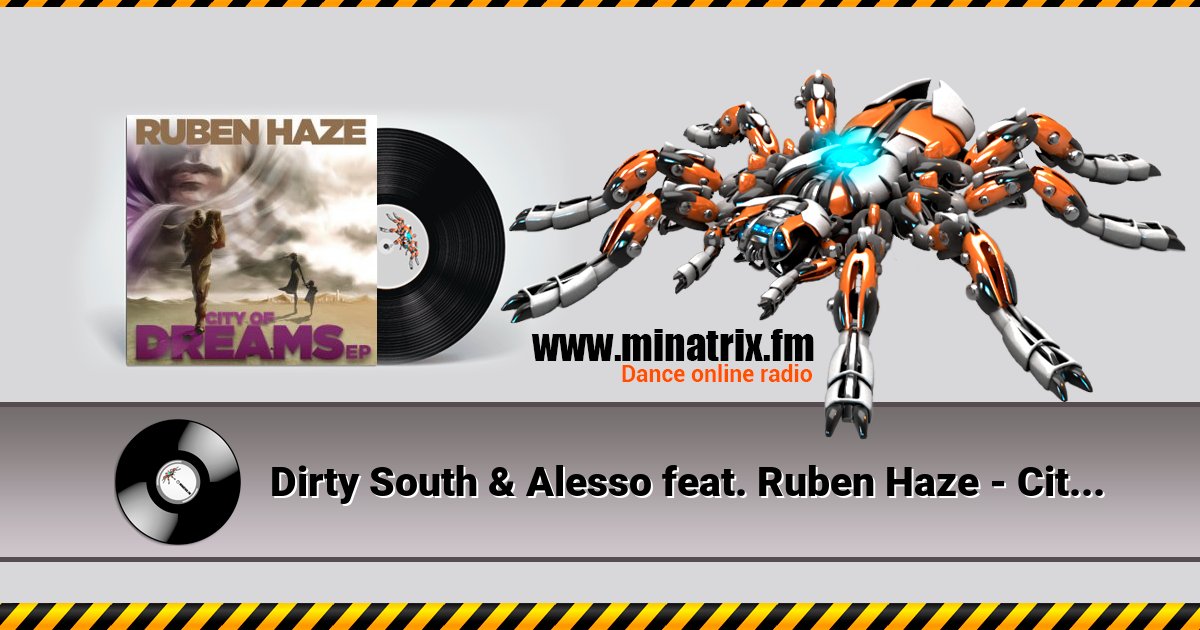 Dirty South & Alesso feat. Ruben Haze - City Of Dreams (Original Mix) Listen online and download MP3