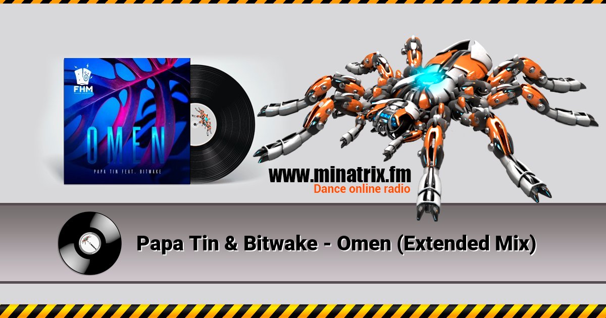 Papa Tin & Bitwake - Omen (Extended Mix) Listen online and download MP3