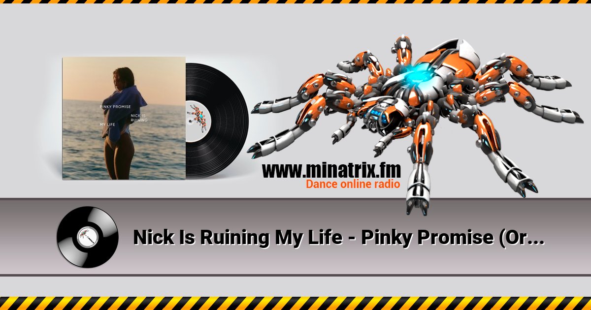 Nick Is Ruining My Life - Pinky Promise (Original Mix) Listen online and download MP3