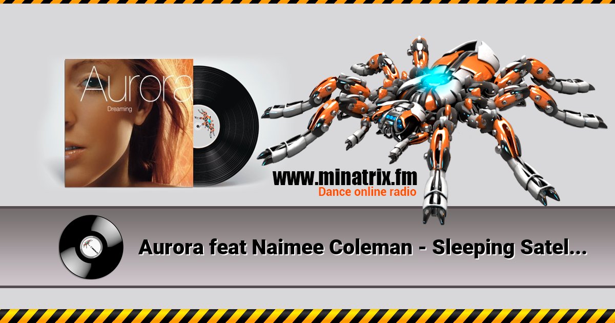 Aurora feat Naimee Coleman - Sleeping Satellite (Radio Edit) Aurora feat Naimee Coleman - Sleeping Satellite (Radio Edit) Listen online and download MP3