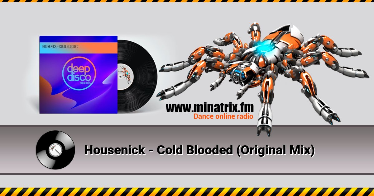 Housenick - Cold Blooded (Original Mix) Housenick - Cold Blooded (Original Mix) Listen online and download MP3