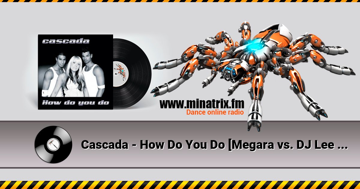 Cascada - How Do You Do [Megara vs. DJ Lee Remix] Listen online and download MP3