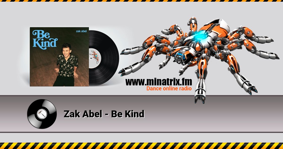 Zak Abel - Be Kind Listen online and download MP3