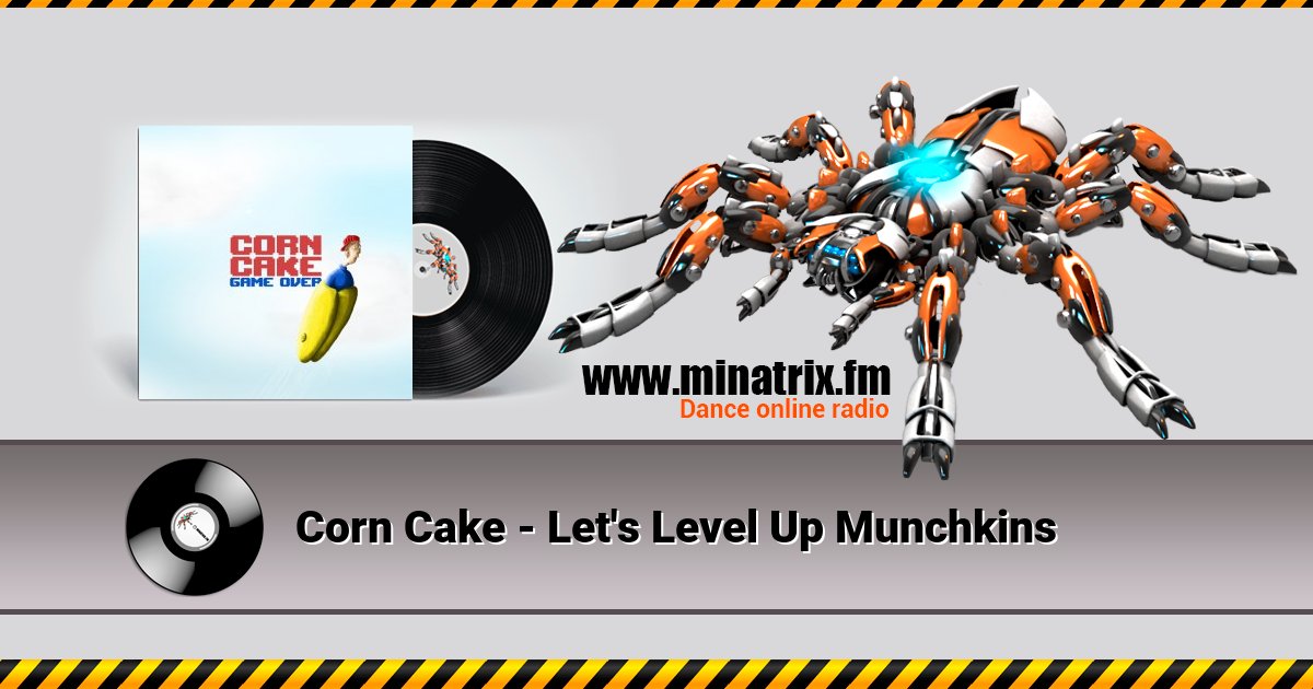 Corn Cake - Let's Level Up Munchkins Corn Cake - Let's Level Up Munchkins Listen online and download MP3