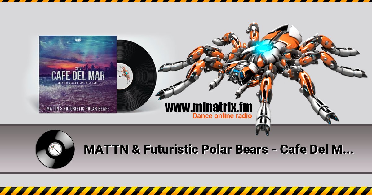 MATTN & Futuristic Polar Bears - Cafe Del Mar 2016 (Dimitri Vegas & Like Mike Edit) Listen online and download MP3