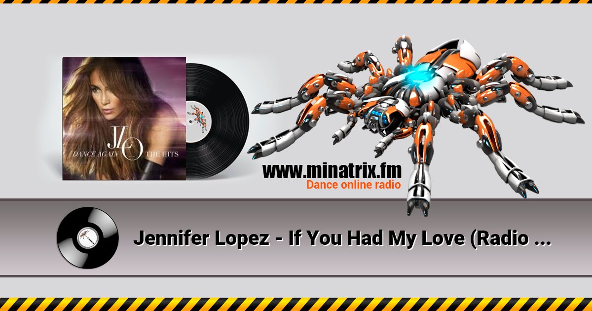 Jennifer Lopez - If You Had My Love (Radio Mix) Listen online and download MP3
