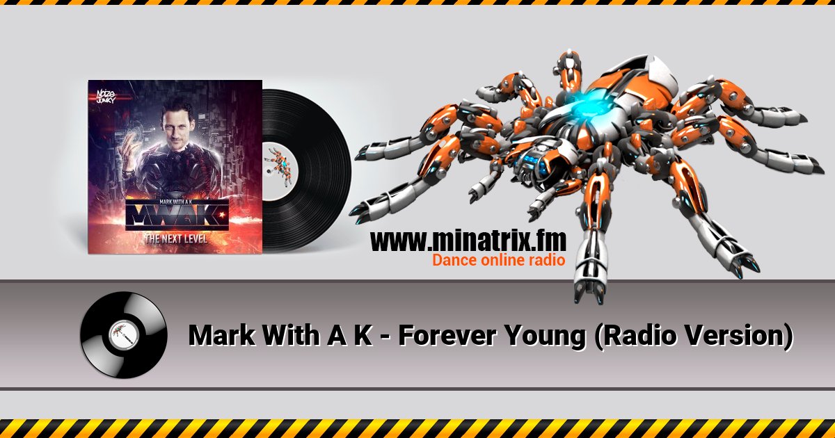Mark With A K - Forever Young (Radio Version) Listen online and download MP3