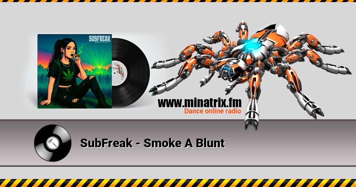 SubFreak - Smoke A Blunt SubFreak - Smoke A Blunt Listen online and download MP3