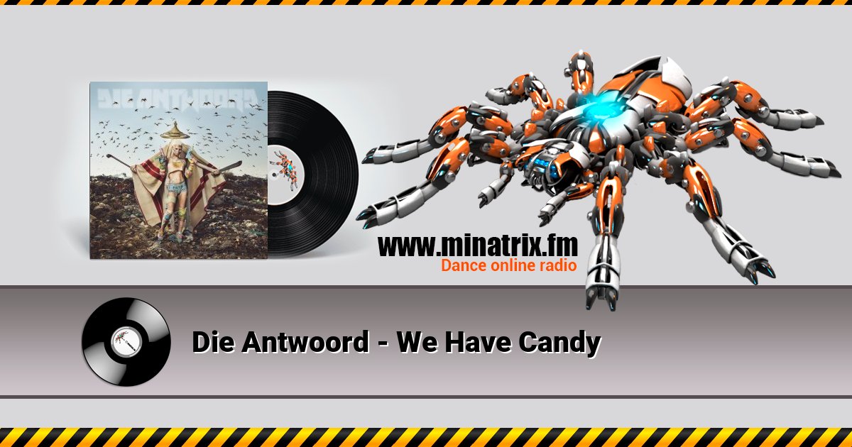 Die Antwoord - We Have Candy Listen online and download MP3