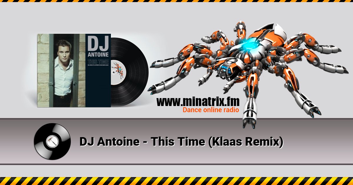 DJ Antoine - This Time (Klaas Remix) Listen online and download MP3