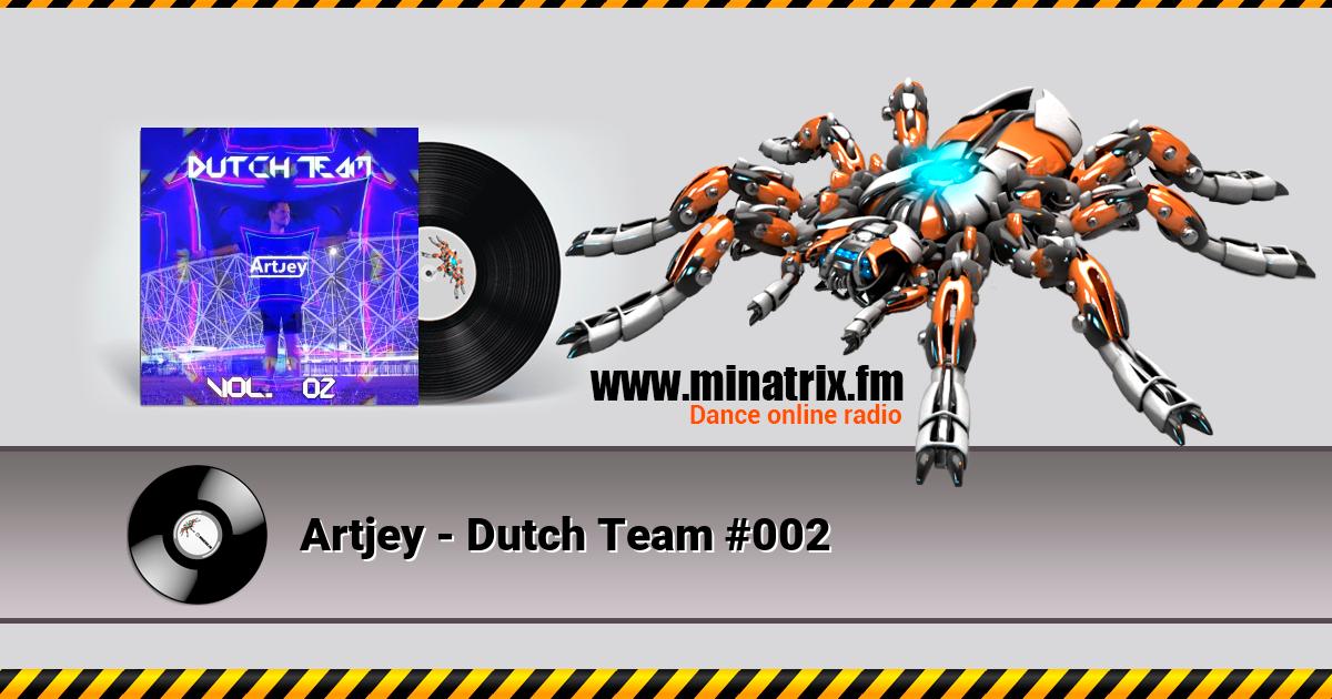Artjey - Dutch Team #002 Artjey - Dutch Team #002 Listen online and download MP3