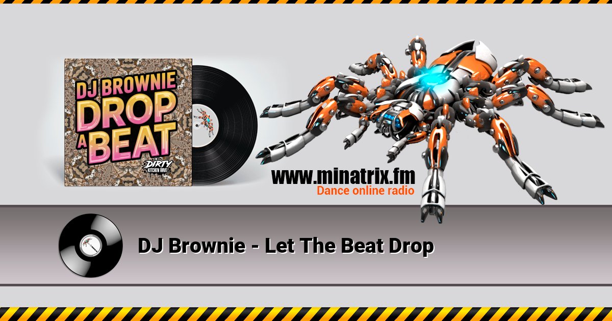 DJ Brownie - Let The Beat Drop Listen online and download MP3