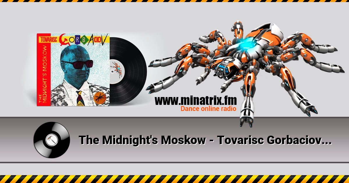 The Midnight's Moskow - Tovarisc Gorbaciov Listen online and download MP3