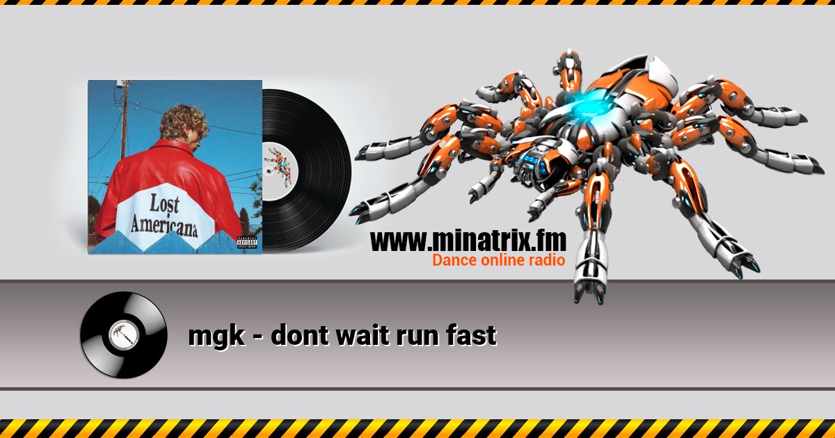 mgk - dont wait run fast Listen online and download MP3