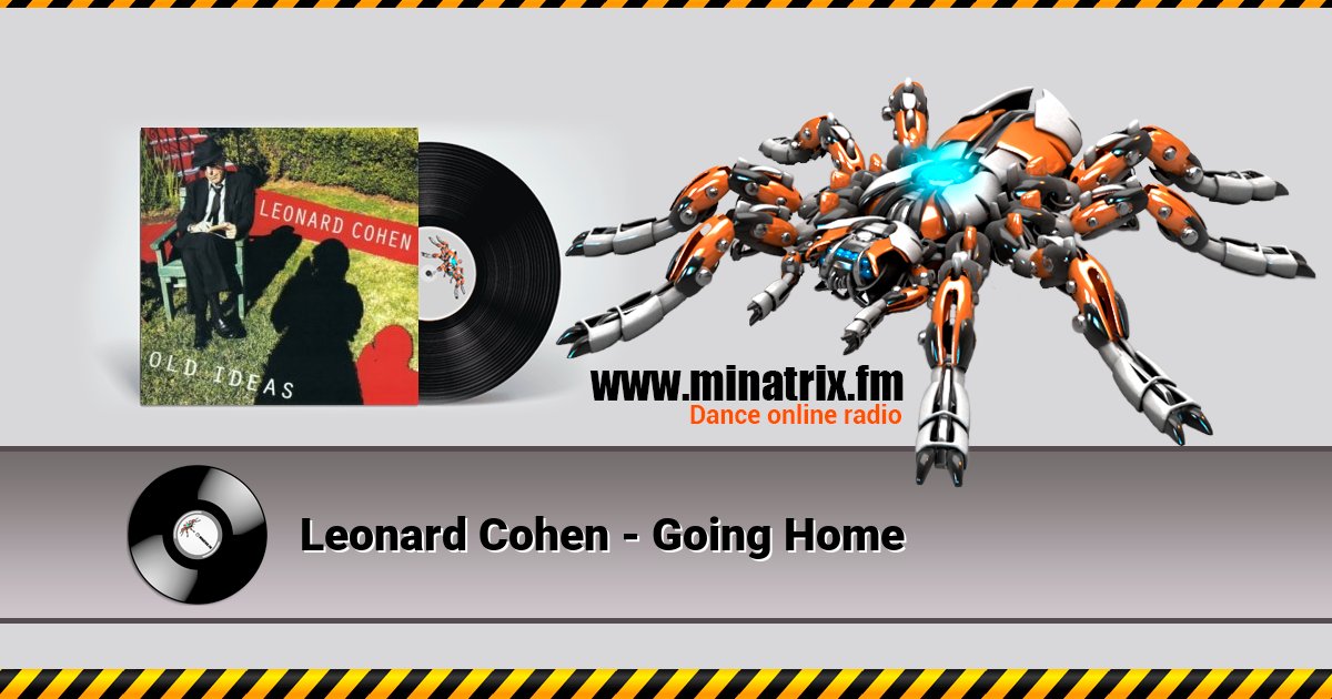 Leonard Cohen - Going Home Leonard Cohen - Going Home Listen online and download MP3