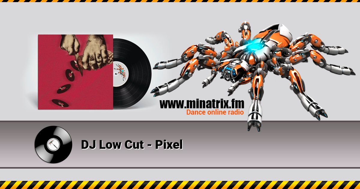 DJ Low Cut - Pixel Listen online and download MP3