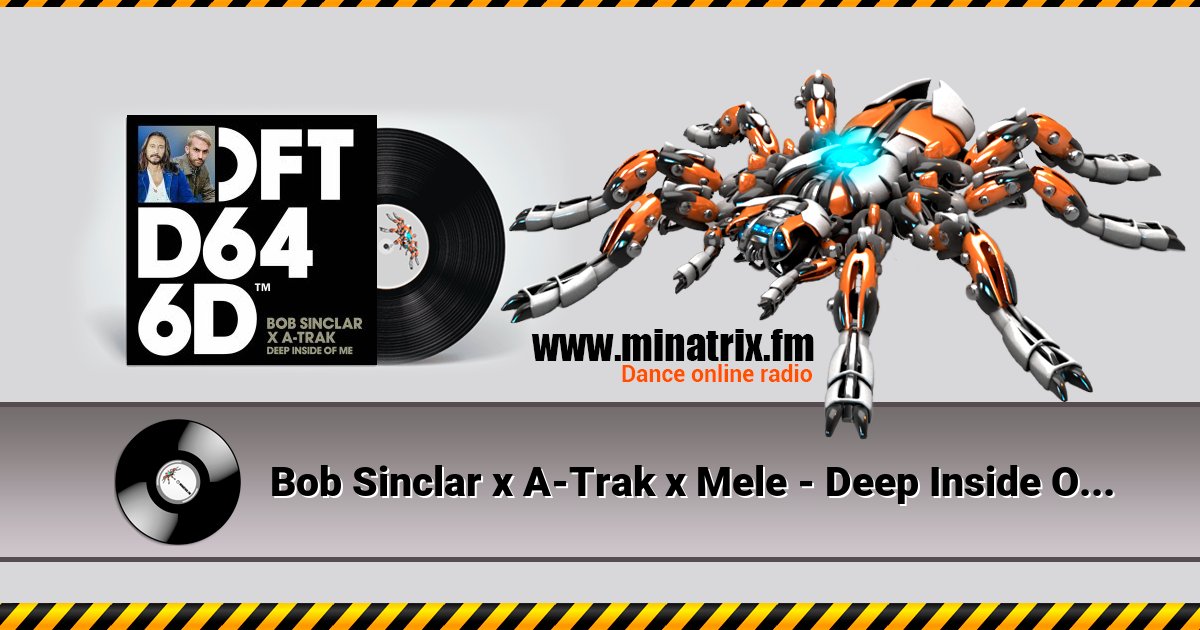 Bob Sinclar x A-Trak x Mele - Deep Inside Of Me (Extended Mix) Bob Sinclar x A-Trak x Mele - Deep Inside Of Me (Extended Mix) Listen online and download MP3