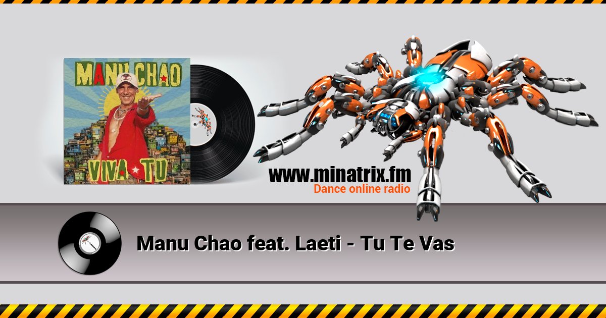 Manu Chao feat. Laeti - Tu Te Vas Manu Chao feat. Laeti - Tu Te Vas Listen online and download MP3