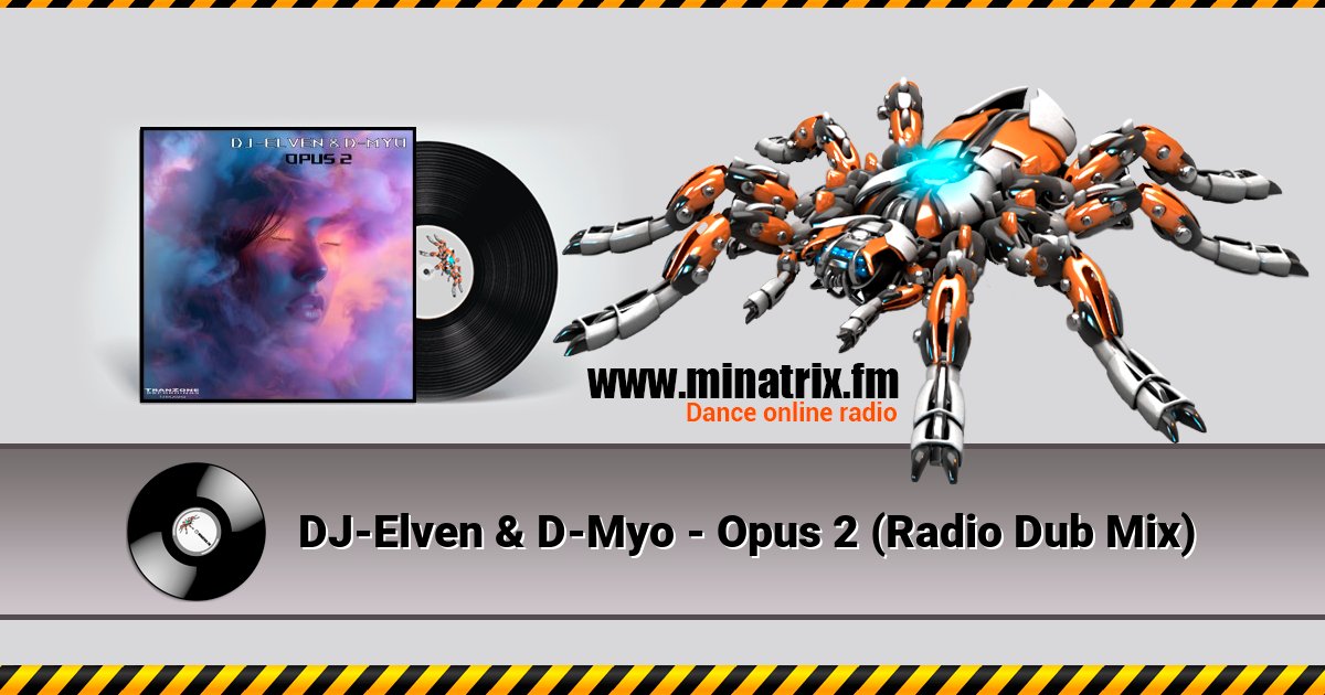 DJ-Elven & D-Myo - Opus 2 (Radio Dub Mix) Listen online and download MP3