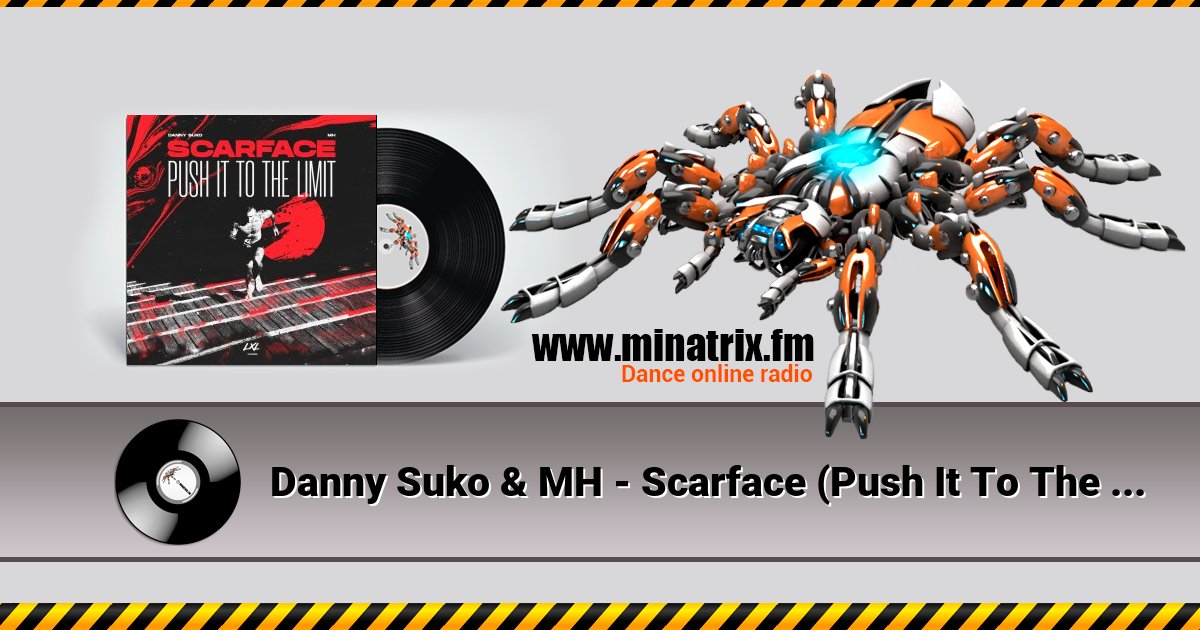 Danny Suko & MH - Scarface (Push It To The Limit) Danny Suko & MH - Scarface (Push It To The Limit) Listen online and download MP3
