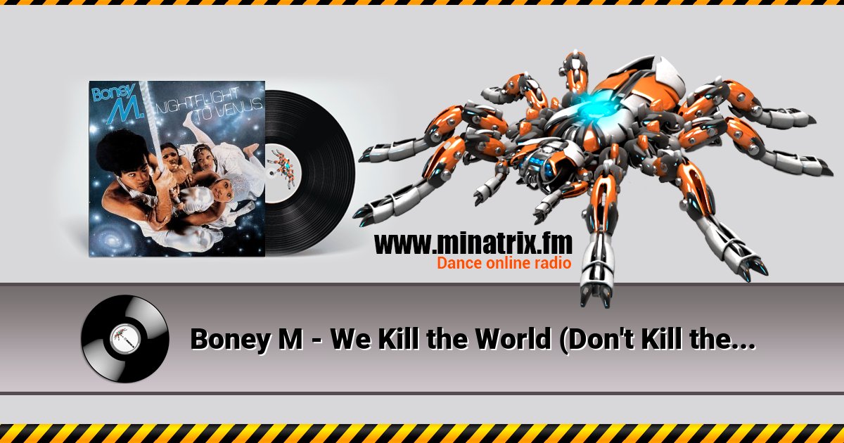 Boney M - We Kill the World (Don't Kill the World) Boney M - We Kill the World (Don't Kill the World) Listen online and download MP3