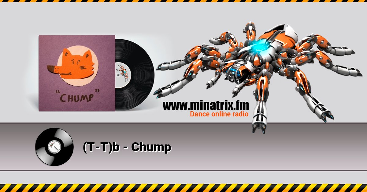 (T-T)b - Chump (T-T)b - Chump Listen online and download MP3