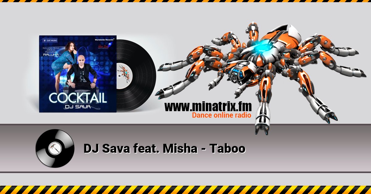 DJ Sava feat. Misha - Taboo DJ Sava feat. Misha - Taboo Listen online and download MP3