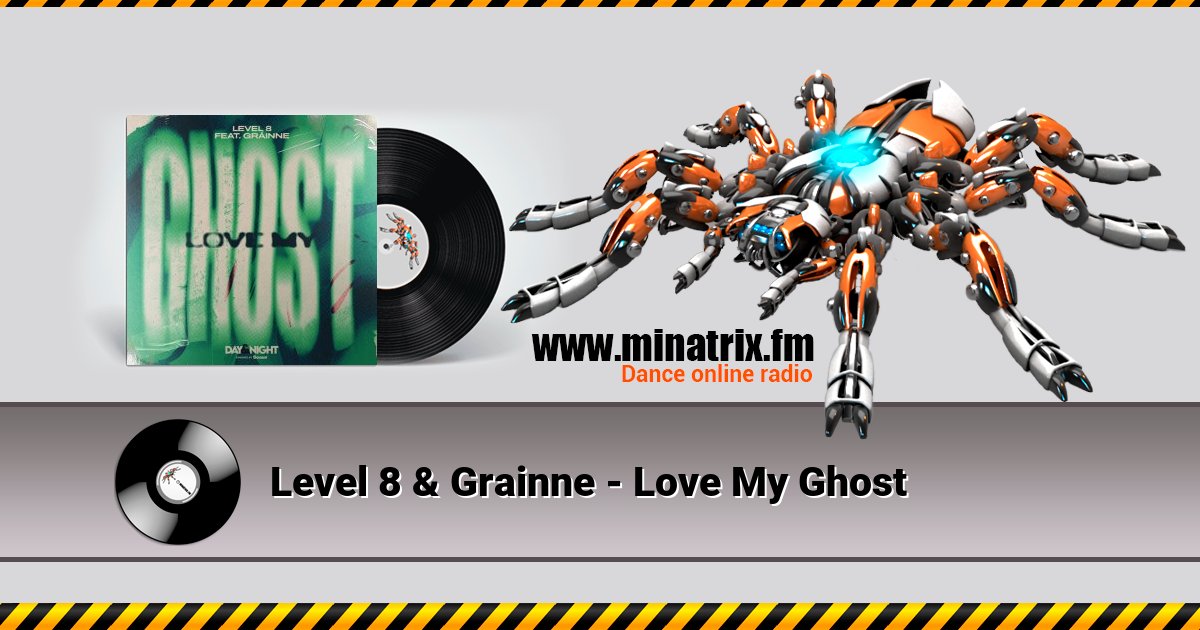 Level 8 & Grainne - Love My Ghost Level 8 & Grainne - Love My Ghost Listen online and download MP3
