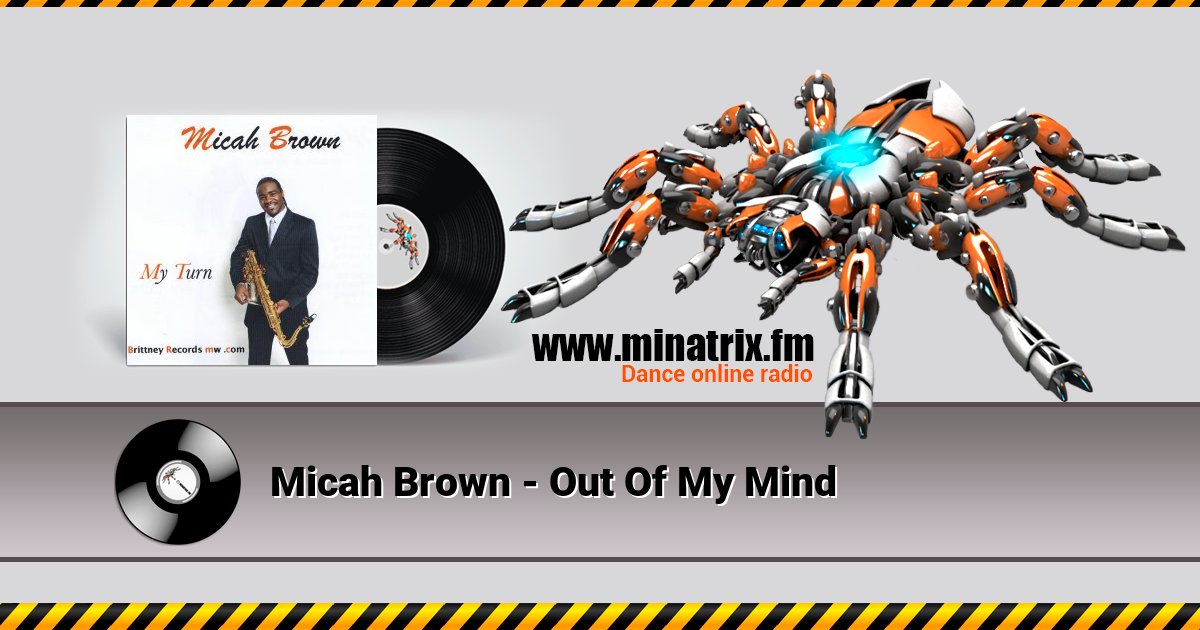 Micah Brown - Out Of My Mind Listen online and download MP3