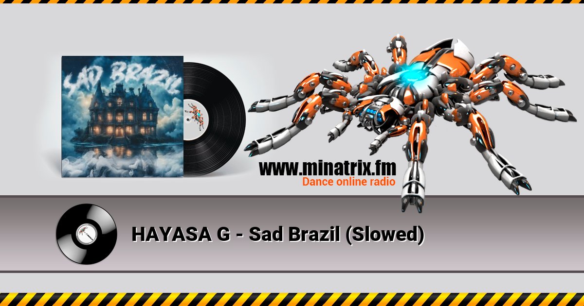 HAYASA G - Sad Brazil (Slowed) Listen online and download MP3