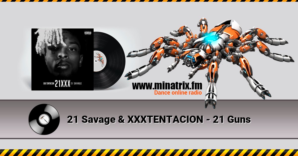 21 Savage & XXXTENTACION - 21 Guns Listen online and download MP3