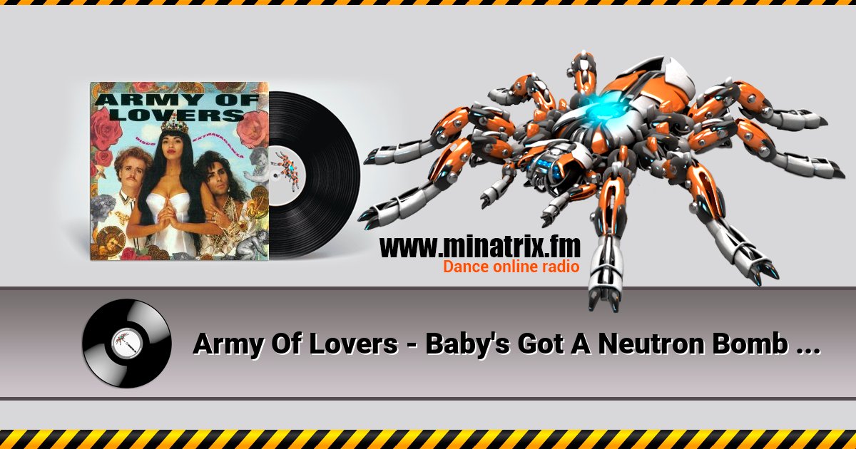 Army Of Lovers - Baby's Got A Neutron Bomb (Remix) Listen online and download MP3