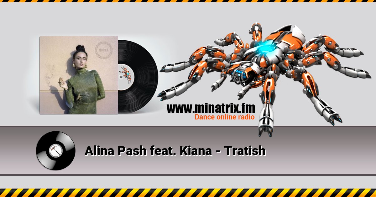 Alina Pash feat. Kiana - Tratish Alina Pash feat. Kiana - Tratish Listen online and download MP3