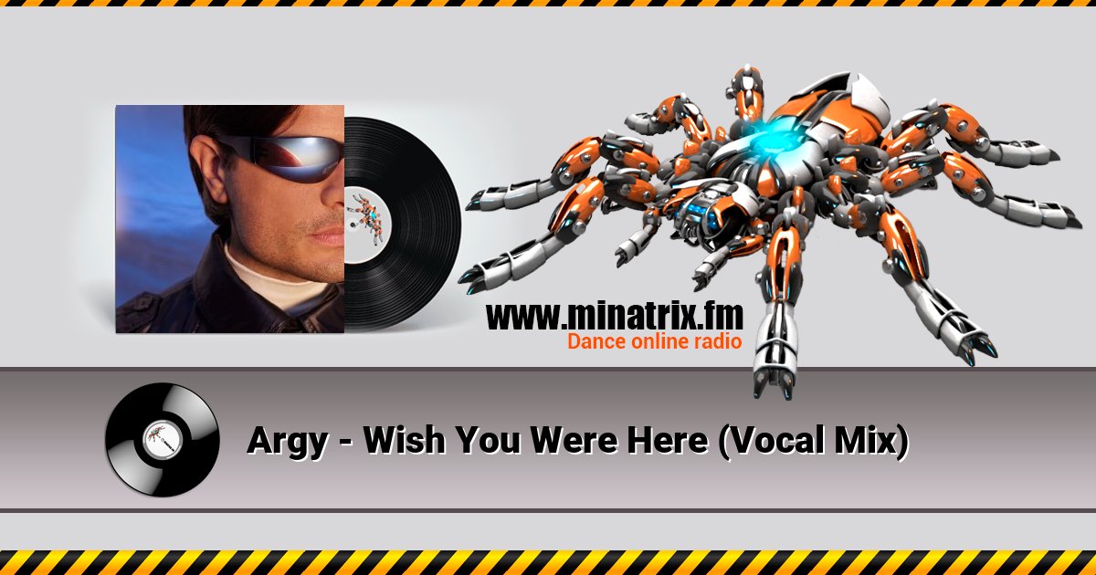 Argy - Wish You Were Here (Vocal Mix) Listen online and download MP3