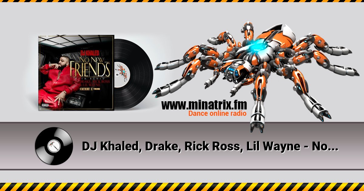 DJ Khaled, Drake, Rick Ross, Lil Wayne - No New Friends (SFTB Remix) Listen online and download MP3