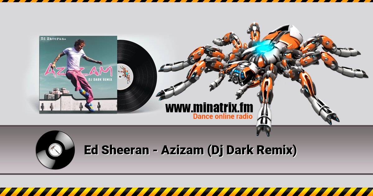 Ed Sheeran - Azizam (Dj Dark Remix) Listen online and download MP3
